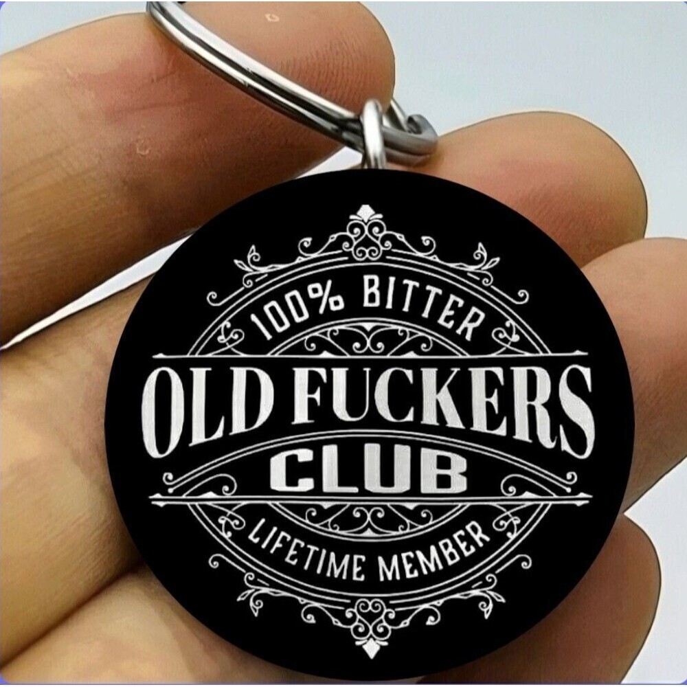 100% Bitter Old Facker Lifetime Memeber Funny Koke Prank Stainless Keychain